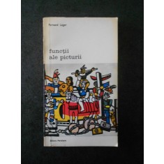 FERNAND LEGER - FUNCTII ALE PICTURII