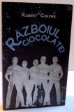 RAZBOIUL CIOCOLATEI , de ROBERT CORMIER , 2016