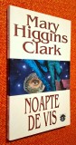 Noapte de vis - Mary Higgins Clark, STARE FB!!