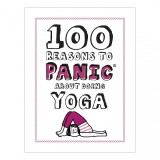 100 Reasons to Panic about Yoga Book | Knock Knock