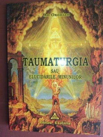 Taumaturgia sau elucidarile minunilor- An Oxonian