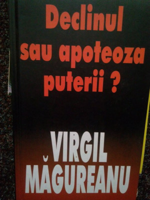 Virgil Magureanu - Declinul sau apoteoza puterii? (2003) foto