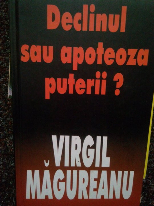 Virgil Magureanu - Declinul sau apoteoza puterii? (2003)