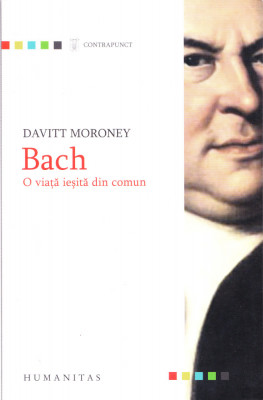 AS - DAVITT MORONEY - BACH: O VIATA IESITA DIN COMUN foto