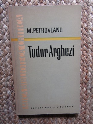 Mihail Petroveanu - Tudor Arghezi - poetul foto