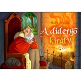 A didergő kir&aacute;ly - M&oacute;ra Ferenc