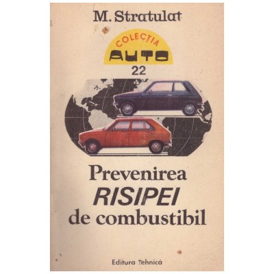 M. Stratulat - Prevenirea risipei de combustibil - 130476 foto