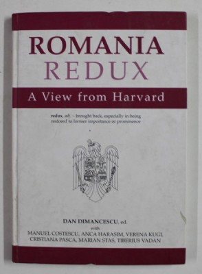 ROMANIA REDUX , A VIEW FROM HARVARD , edited by DAN DIMANCESCU , 2004 foto