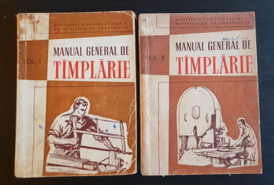 Manual general de t&amp;acirc;mplărie. Prelucrarea manuală / mecanică a lemnului (2 vol.) foto