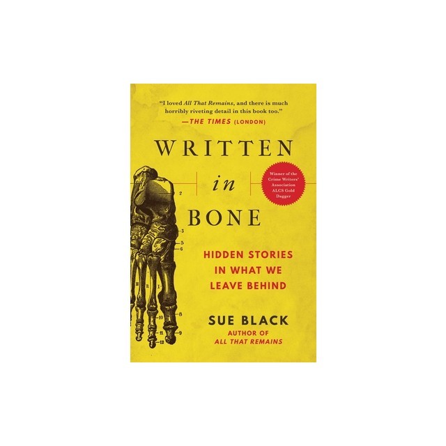 Written in Bone: Hidden Stories in What We Leave Behind