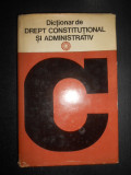 Dictionar de drept constitutional si administrativ (1978, editie cartonata)