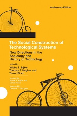 The Social Construction of Technological Systems: New Directions in the Sociology and History of Technology foto