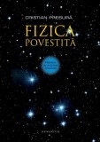 Carte Fizica povestita Cristian Presura Stiinta Premiul Academiei Romane
