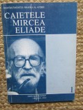 CAIETELE MIRCEA ELIADE 1 CU DEDICATIE SI AUTOGRAF MIRCEA HANDOCA