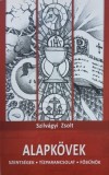 Alapkovek. Szentsegek. Tizparancsolat. Fobunok - Szilvagyi Zsolt