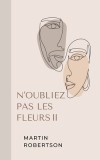 N&#039;oubliez Pas Les Fleurs &amp;#8545;