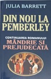 Din Nou la Pemberley - Julia Barrett, Editura Orizonturi, 2013, Roman Beletristica