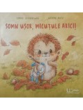 Sophie Schoenwald - Somn usor, micutule arici! (Editia: 2018)