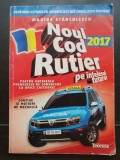 Noul Cod Rutier pe &icirc;nțelesul tuturor. (Conține noțiuni de mecanică) - Marius Stănculescu