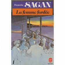 Francoise Sagan - La femme fardee ( vol. 1 ) foto