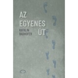 Az egyenes &uacute;t - Katalin Badhofer