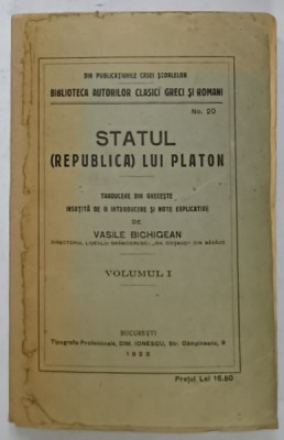 STATUL ( REPUBLICA ) LUI PLATON de VASILE BICHIGEAN , VOLUMUL I , 1923, COTOR INTARIT foto