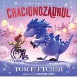 Craciunozaurul - Descopera magia Craciunului - Florin Bican, Tom Fletcher