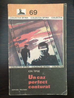 UN CAZ PERFECT CONTURAT - Ion Tipsie foto