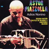 CD Tango: Astor Piazzolla - Adios Nonino ( vezi descriere )