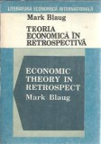 Teoria economica in retrospectiva Mark Blaug Editura Didactica si Pedagogica 1992 770 pagini