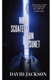Nu scoate un sunet - David Jackson