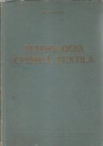 Cumpara ieftin Tehnologia Chimica Textila M. Grindea Editura Didactica si Pedagogica 1961 Carte Tehnica 642 pagini Cartonata