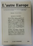 L &#039;AUTRE EUROPE , SUBJET : RELIGION ET POLITIQUE , No. 21 -22 , 1989