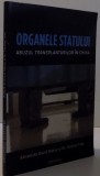 ORGANELE STATULUI ABUZUL TRANSPLANTURILOR IN CHINA de DAVID MATASSI si DR. TORSTEN TREY, 2013