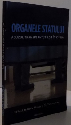 ORGANELE STATULUI ABUZUL TRANSPLANTURILOR IN CHINA de DAVID MATASSI si DR. TORSTEN TREY, 2013 foto