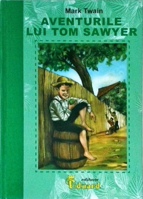 Mark Twain - Aventurile lui Tom Sawyer foto