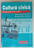 CULTURA CIVICA , MANUAL PENTRU CLASA A VIII -A de MIRELA LIANA LACATUS si MIHAELA PENU PUSCAS , 2008