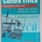CULTURA CIVICA , MANUAL PENTRU CLASA A VIII -A de MIRELA LIANA LACATUS si MIHAELA PENU PUSCAS , 2008