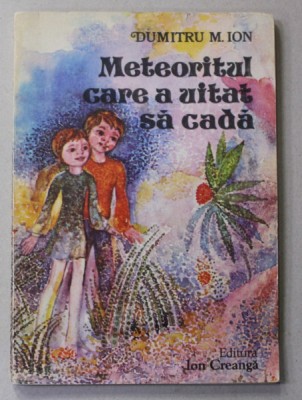 METEORITUL CARE A UITAT SA CADA de DUMITRU M. ION , desene de DUMITRU VERDES , 1977 foto