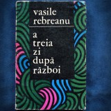 A TREIA ZI DUPA RAZBOI - VASILE REBREANU