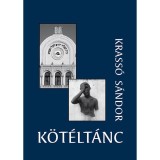 K&ouml;t&eacute;lt&aacute;nc - Adal&eacute;kok a p&eacute;csi zsid&oacute;s&aacute;g &eacute;s P&eacute;cs 20. sz&aacute;zadi t&ouml;rt&eacute;net&eacute;hez - Krass&oacute; S&aacute;ndor