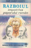 Razboiul Impotriva Poporului Roman - Dan Zamfirescu