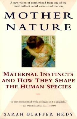 Mother Nature: Maternal Instincts and How They Shape the Human Species foto