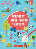 Activități istețe pentru preșcolari (3 ani +), Editura Paralela 45