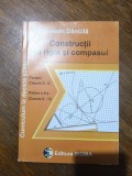 Constructii cu rigla si compasul - Ioan Dancila / R6P1F