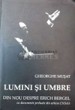 Lumini si umbre. Din nou despre Erich Bergel (cu dedicație) - 2014 - Gheorghe Musat ($P52), Ecou Transilvan