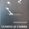 Lumini si umbre. Din nou despre Erich Bergel (cu dedicație) - 2014 - Gheorghe Musat ($P52)