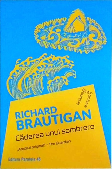 Richard Brautigan - Caderea unui sombrero