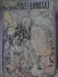 Lorelei - Ionel Teodoreanu, 1970, Minerva, Roman, Beletristica, Coperta Necartonata, 314 pagini