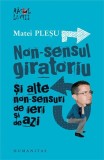 Non-sensul giratoriu si alte non-sensuri de ieri si de azi - Humanitas